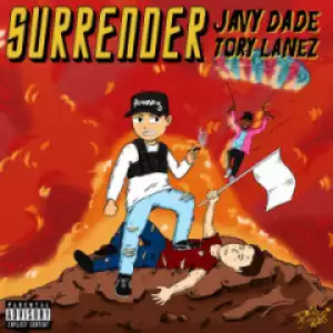 Javy Dade - Surrender ft. Tory Lanez